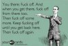 You there.. Fuck off.....JPG